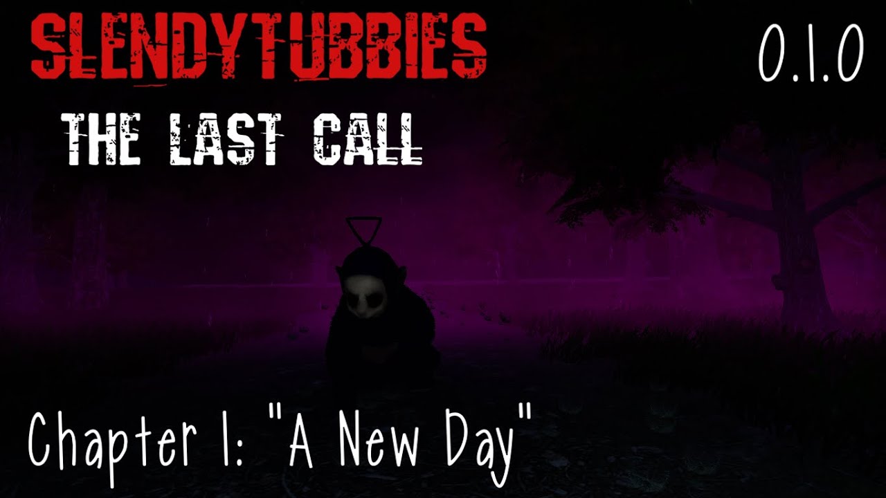 Slendytubbies: The Last Call Campaign Demo - A New Day |1|