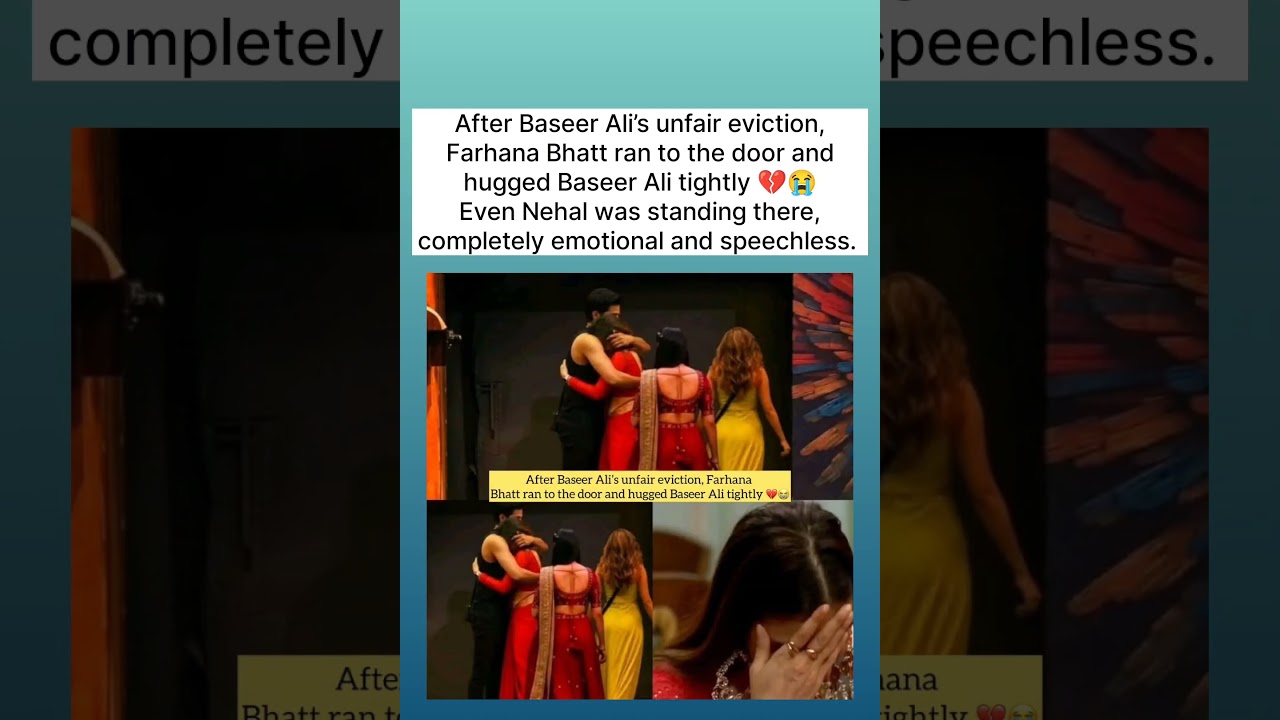 After Baseer unfair eviction, Farhana Bhatt ran to the door and hugged Baseer Ali tightly 💔😭