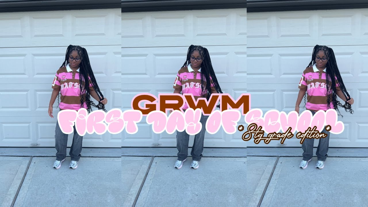 GRWM FOR THE FIRST DAY OF SCHOOL *8TH GRADE EDITION* 🎀
