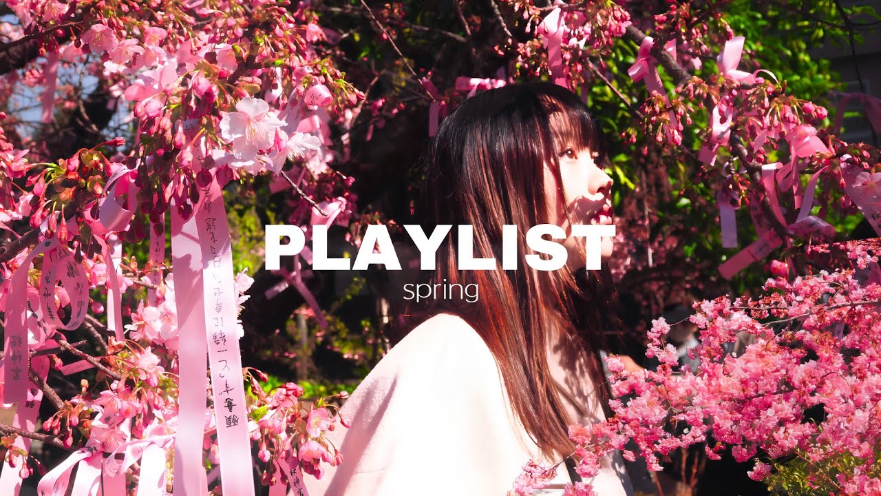 [Playlist] Spring, A New Love is Blooming🌸