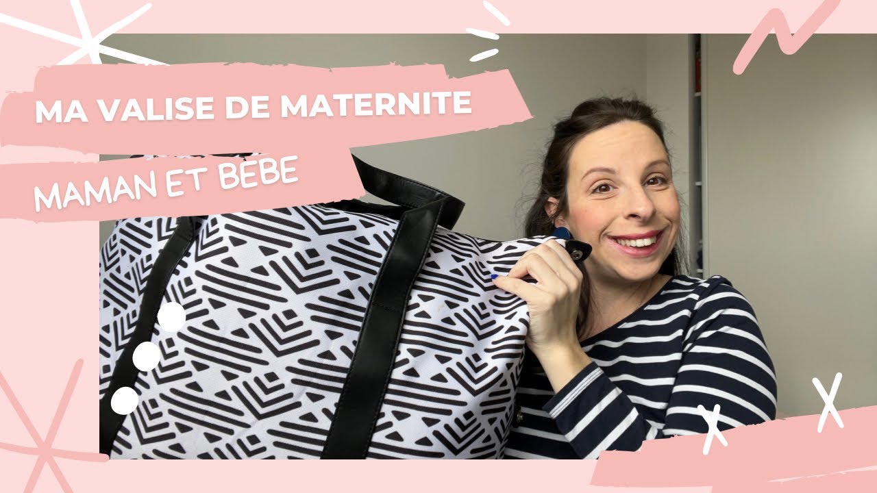 Ma valise de maternité 👜 Maman et bébé