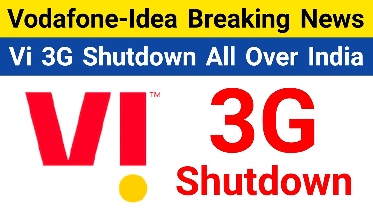 VI 3G Service Finally Shutdown In India | Vodafone Idea 3G Service Shutdown