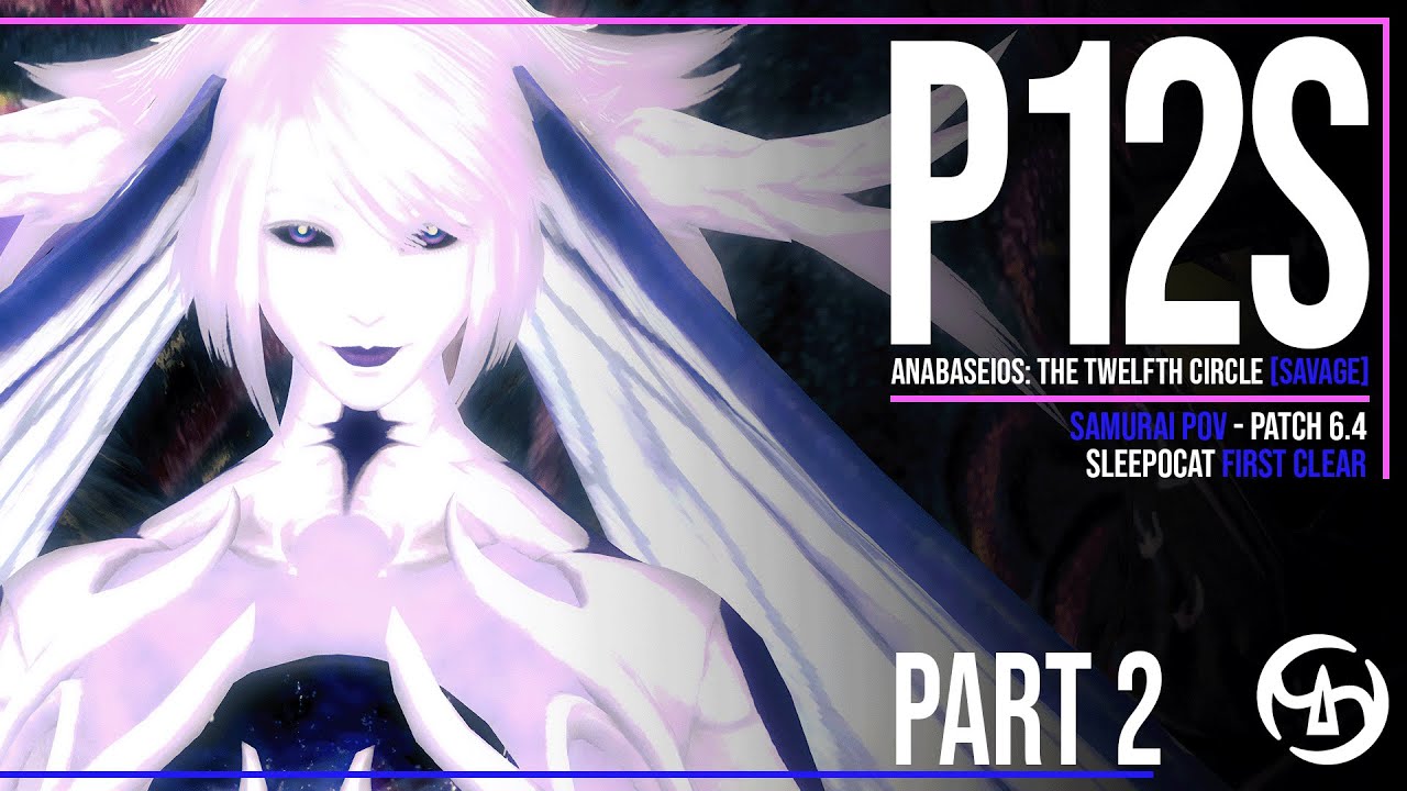 SAM PoV | P12S Anabaseios: The Twelfth Circle P2 (Savage) - sleepocat First Clear - FFXIV Patch 6.4