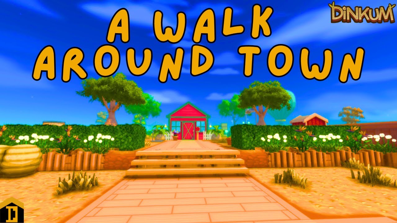 A Walk Around Town #202 Dinkum