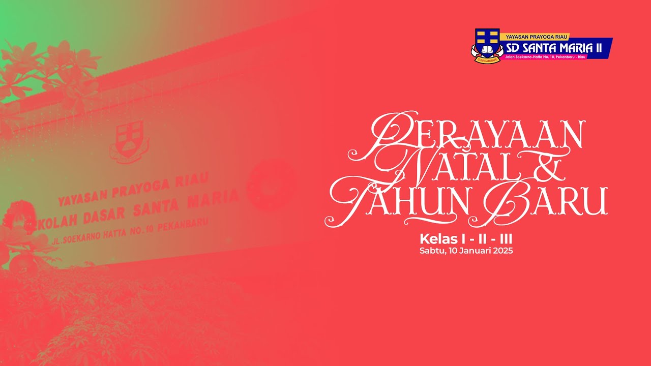 Perayaan Natal & Tahun Baru 2026 | Kelas I–II–III | SD Santa Maria II Pekanbaru