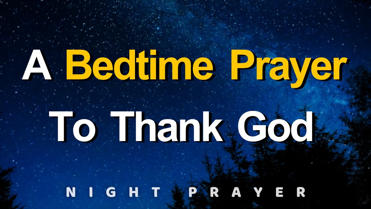 A Bedtime to Thank God and Rest Without Worry | Night Prayer for Calm