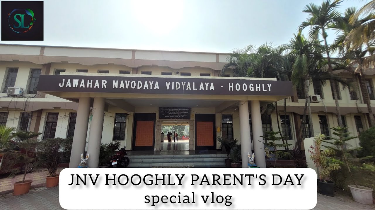 Jawahar Navodaya Vidyalaya-HOOGHLY || parent's day special vlog || @slworld7952