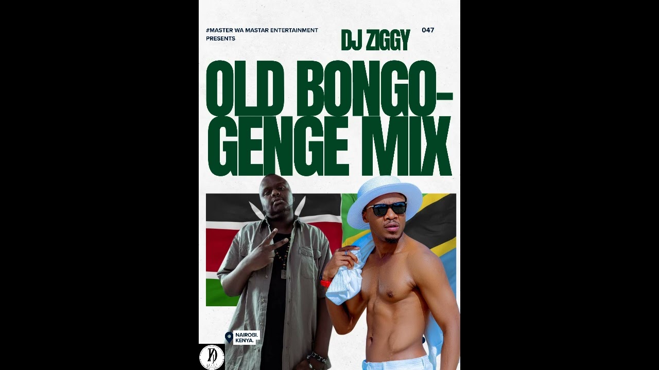 OLD SKUL BONGO-GENGE TBT MIX DJ ZIGGY(MEJJA,ALIKIBA,DIAMOND,MARLAW,NAZIZI,WYRE,JUACALI etc)