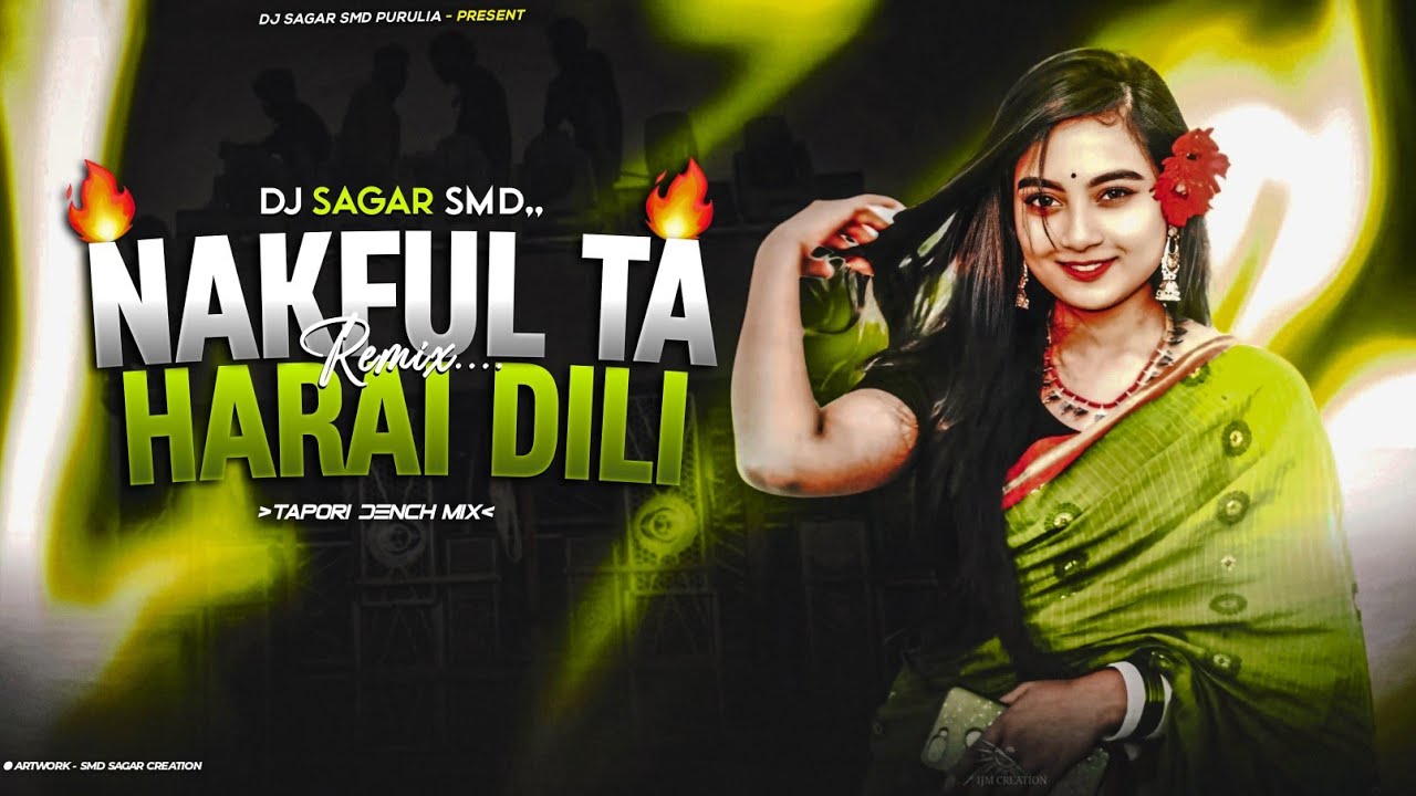 NAKFUL TA HARAI DILI | PURULIA OLD SONG [ TAPORI DANCE MIX ] DJ SAGAR SMD