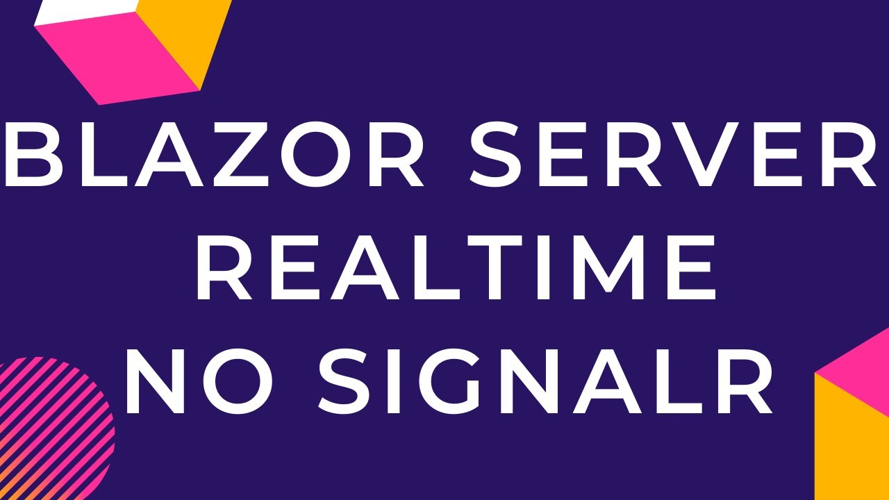Blazor Server Realtime without SignalR