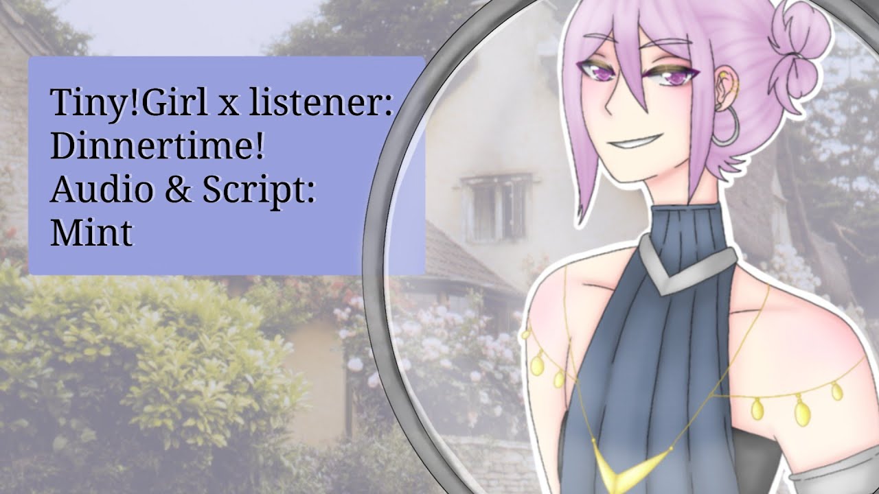 Tiny!Girl × listener:Dinnertime! Audio roleplay