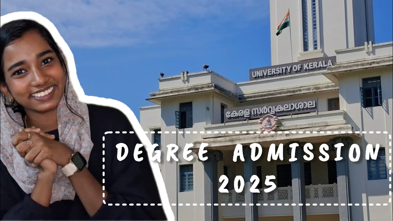 DEGREE ADMISSIONS 2025 | KERALA UNIVERSITY UG ADMISSIONS 2025🎓 #keralauniversity #ugadmission
