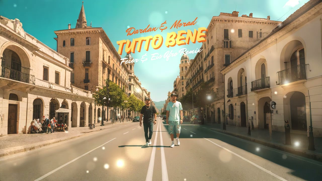 DARDAN, MORAD ~ TUTTO BENE (FEIER & EIS Afro Remix)