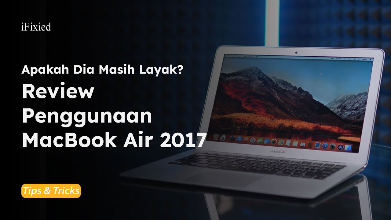 Laptop Apple Murah, MacBook Air 2017 Masih Worth It