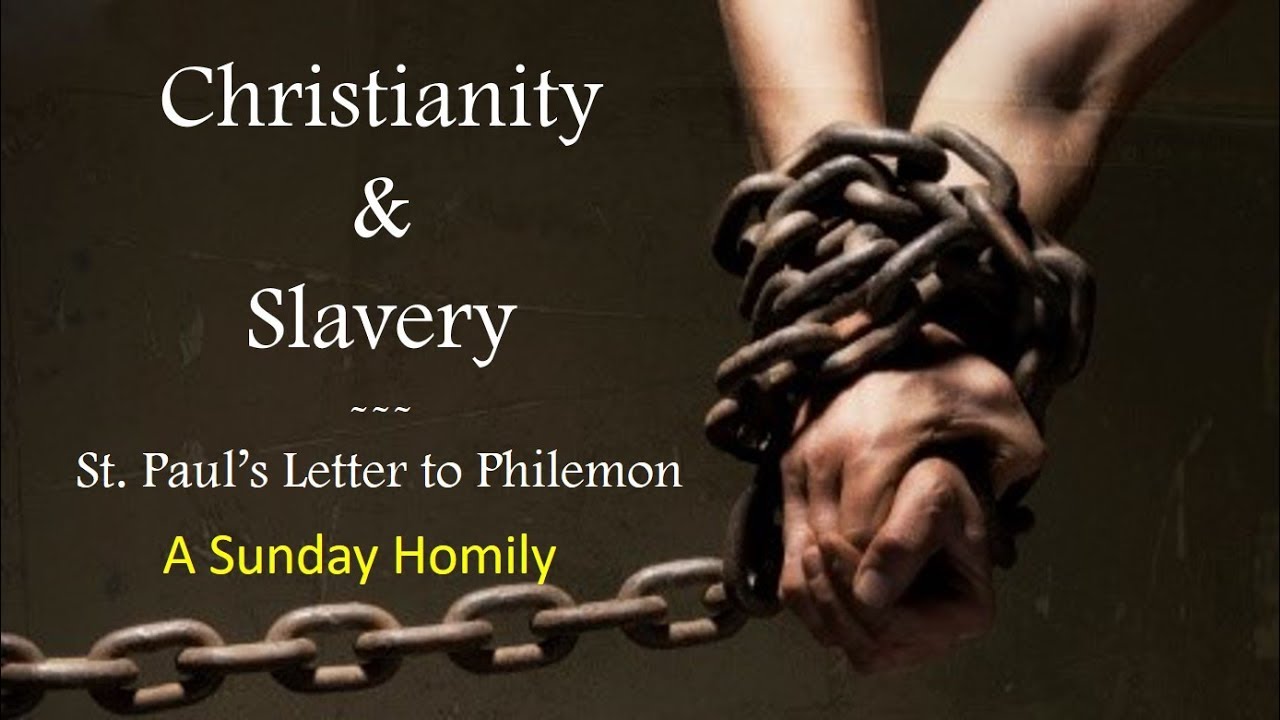 CHRISTIANITY AND SLAVERY - The Letter of St. Paul to Philemon