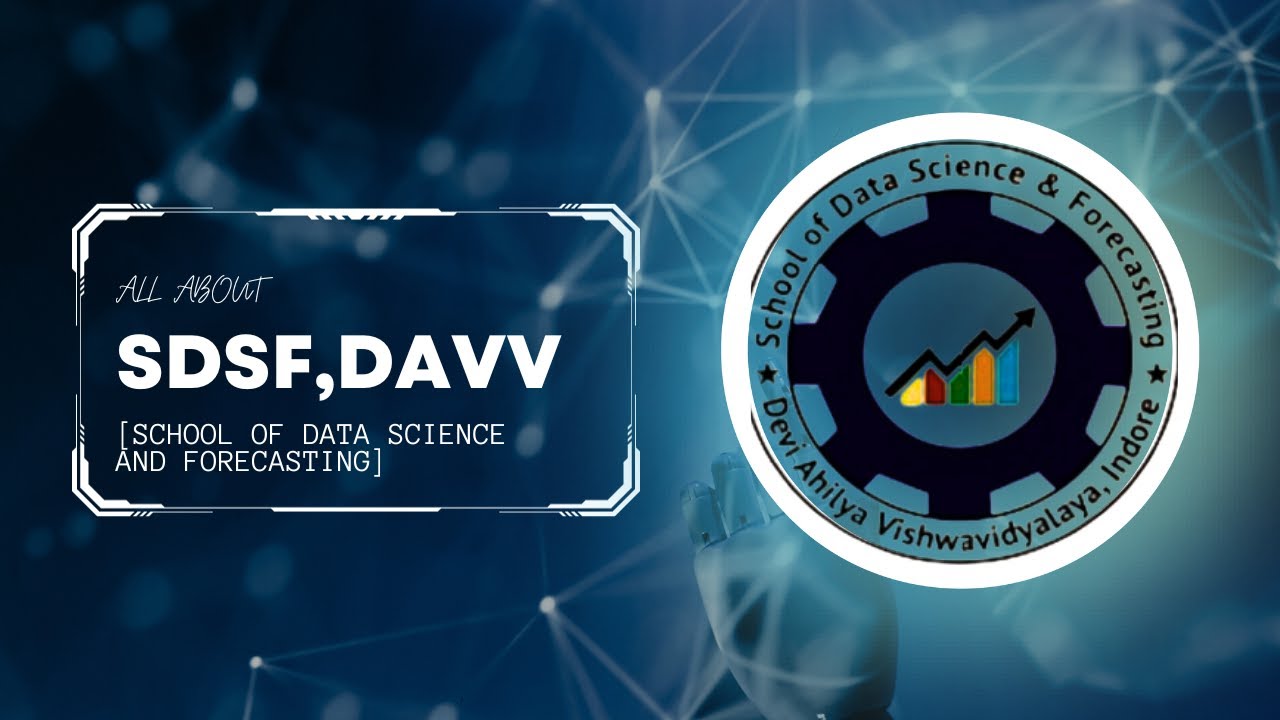 School Of Data Science And Forecasting, DAVV ,Indore (M.P) [Unfiltered Review]