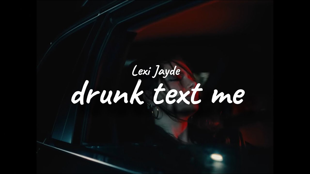 Lexi Jayde - drunk text me ( 1 Hour )