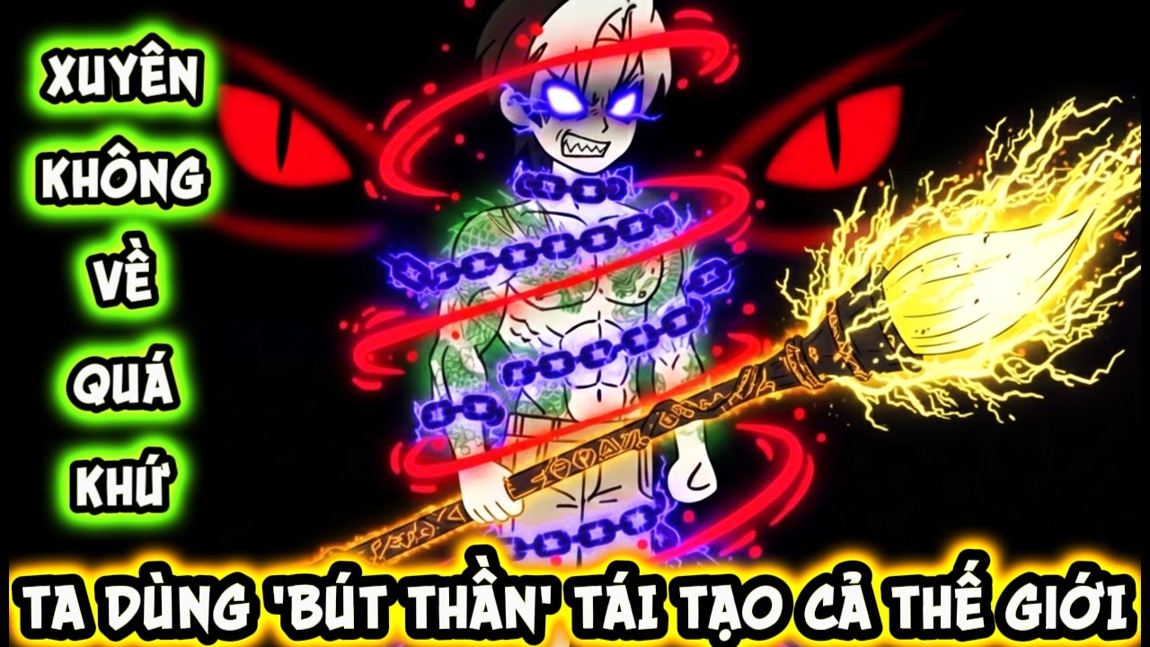 Xuyên Không Về Quá Khứ : Tôi Dùng 