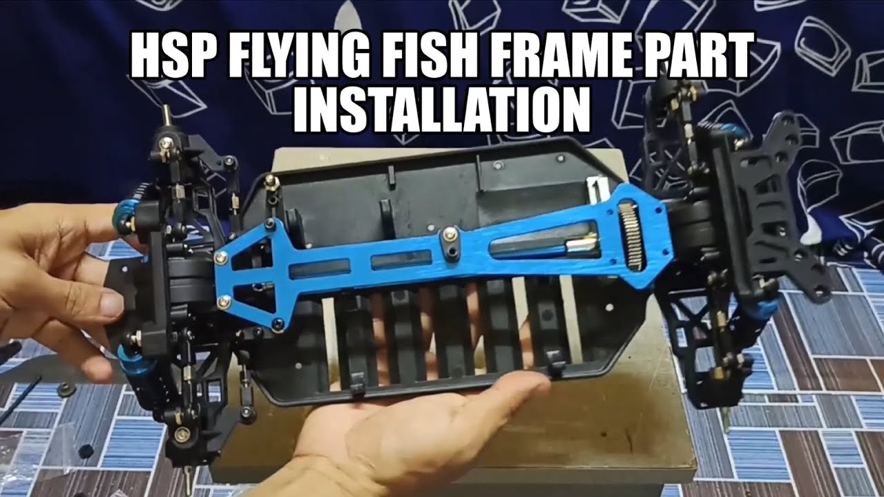 HSP Flying Fish Frame Part Installation