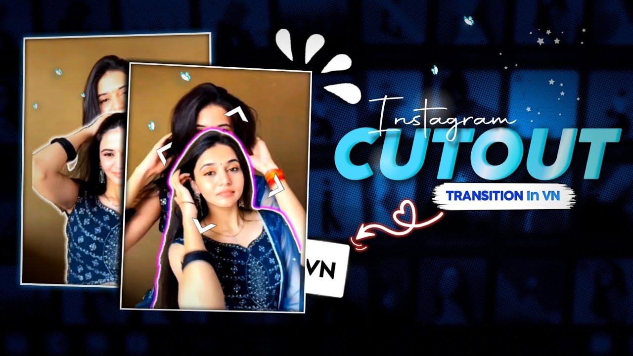 How To Edit Instagram Trending CUTOUT Transition In VN | Cutout Transition Edit In Vn
