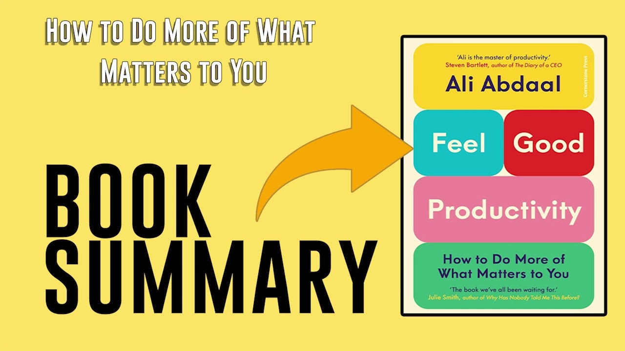 Feel Good Productivity by Ali Abdaal Free Summary Audiobook