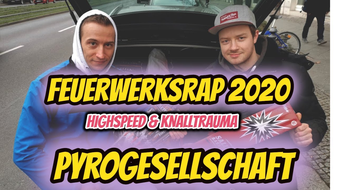 FEUERWERKSRAP 2020 - HIGHSPEED & KNALLTRAUMA *Pyrogesellschaft*
