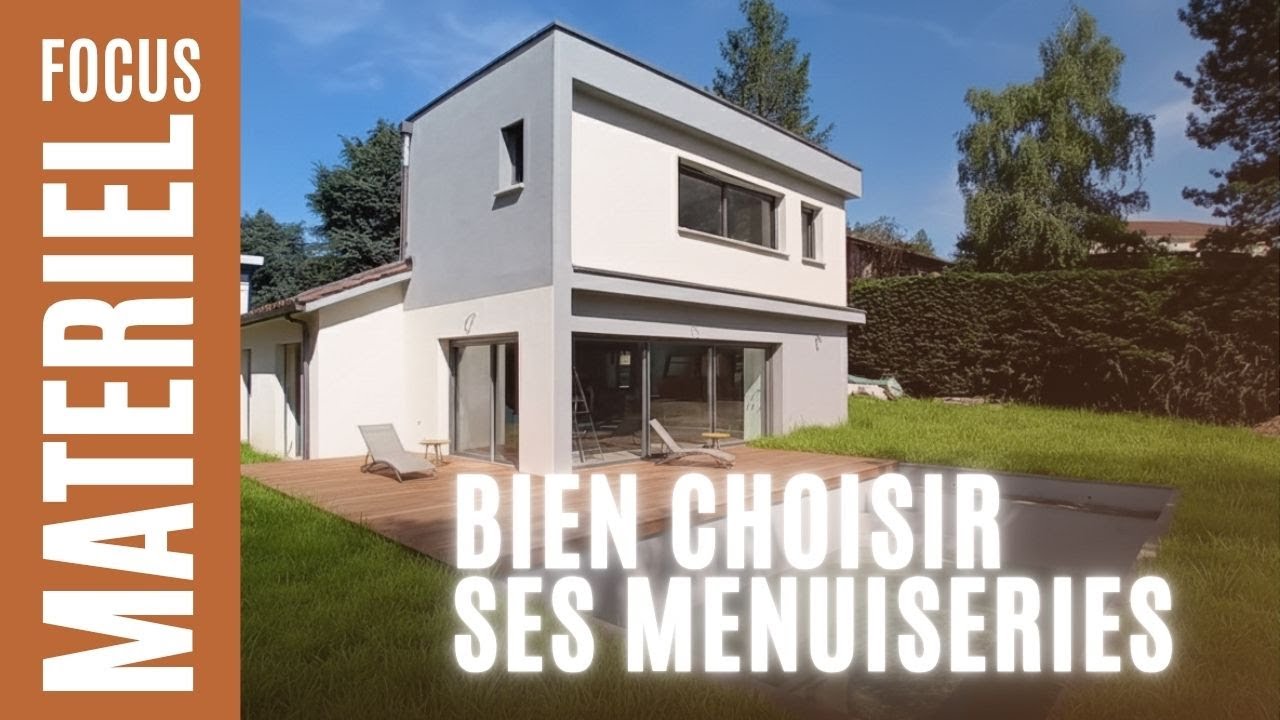 Bien choisir ses menuiseries