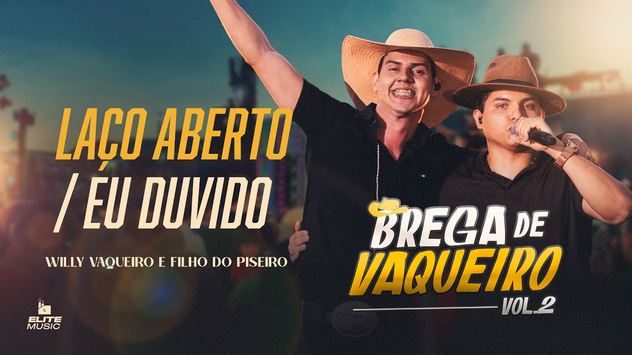 Willy Vaqueiro e Filho do Piseiro - LA&Ccedil;O ABERTO / EU DUVIDO - Brega de Vaqueiro Vol.2