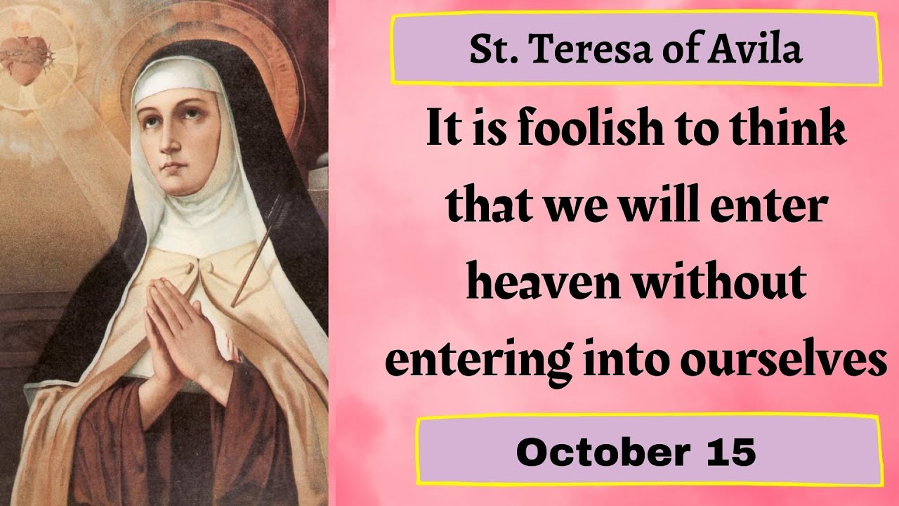 St. Teresa of Avila, Doctor of the Church, Carmelite, Daily Saint, October 15