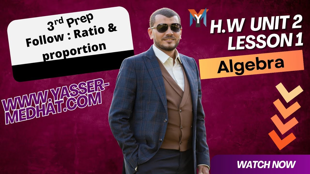 3rd Prep. ⚡️H.W Algebra Unit two ⚡️ Lesson 1 ( Part 2 )🔥 Ratio and Proportions 🔥