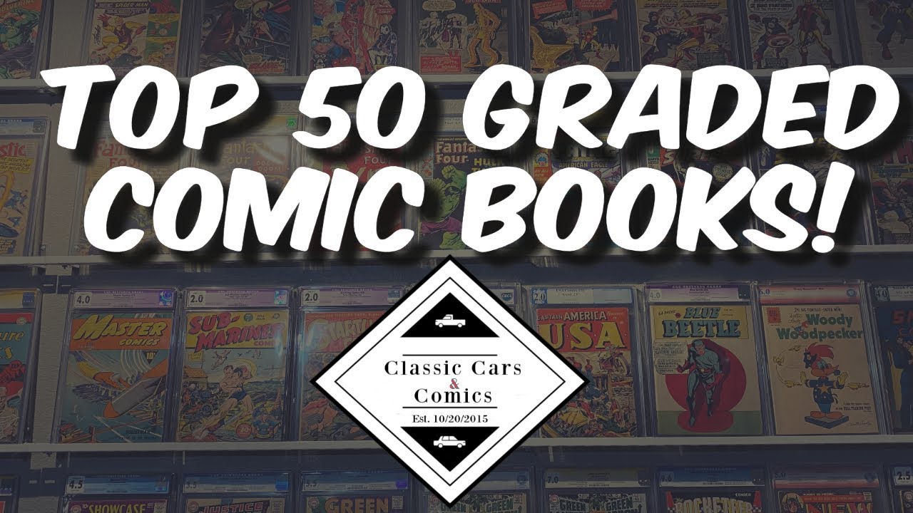 Top 50 Graded Comic Books by Classic Cars & Comics