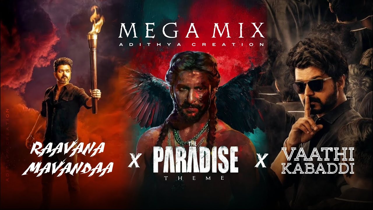 Raavana Mavandaa x The Paradise Theme x Vaati Kabbadi | Thalapathy Vijay | Nani | Anirudh BGM Mashup