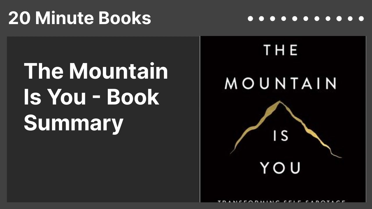 The Mountain Is You - Book Summary