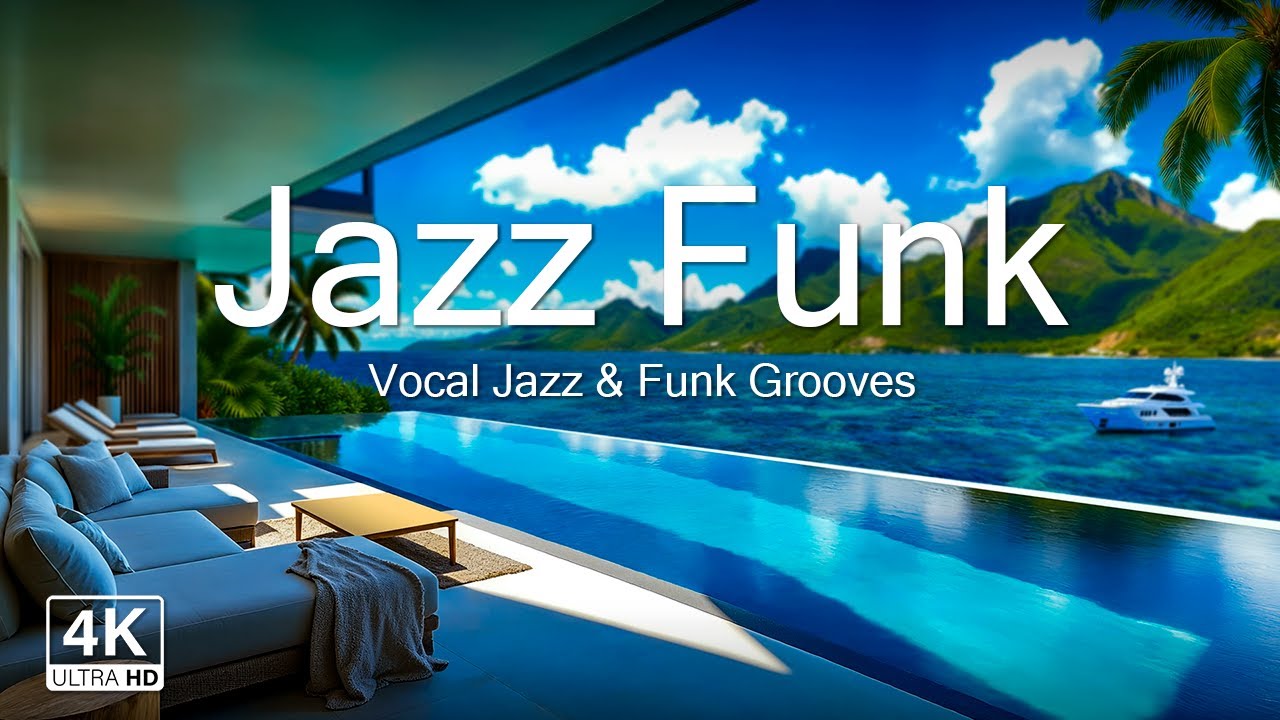Tropical Jazz Funk LIVE 🌴 12H Luxury Villa Lounge • 4K