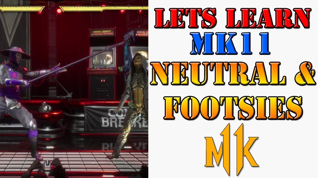 Lets learn MK11! - Understanding the concepts of Neutral & Footsies