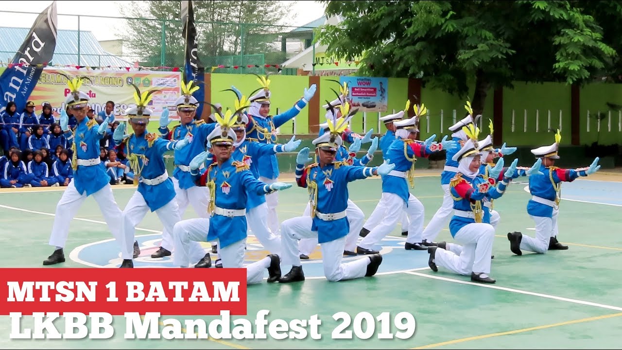 LKBB Lomba Kreasi Baris Berbaris MTSN 1 (A) Batam 3rd Mandafest MAN 2 Festival Batam 2019