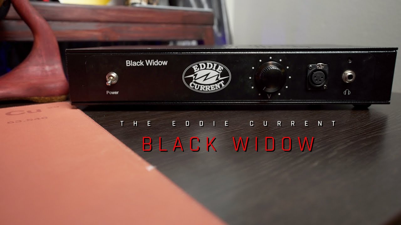 Eddie Current BLACK WIDOW... my Audio experience VLOG