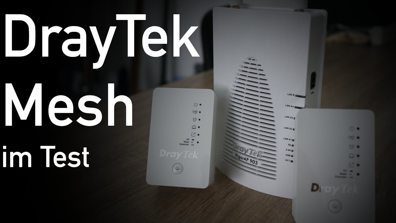 DrayTek Mesh im Test (AP802 + AP903)