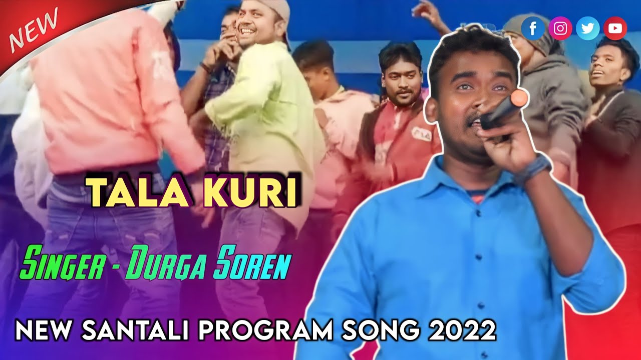 Durga Soren New Santali Program Song 2022 || Tala Kuri || New Santali Video 2022