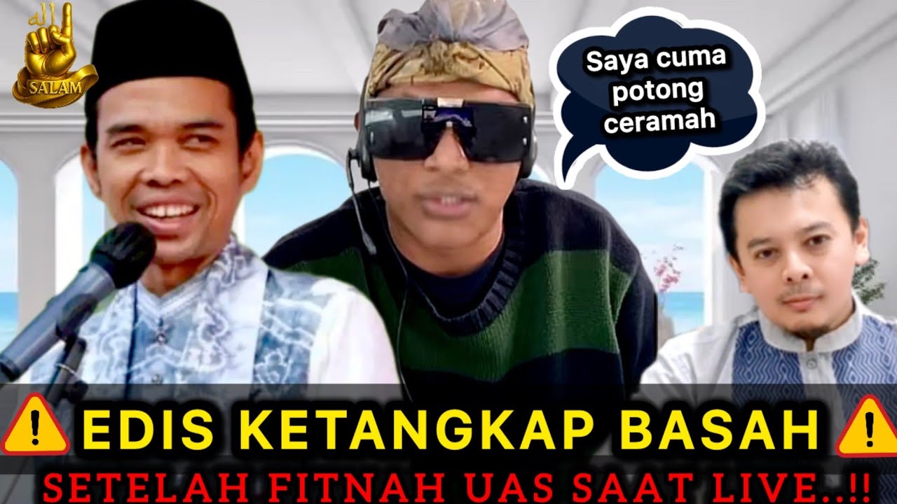 VIRAL 🔴 EDIS TV KETANGKAP BASAH SAAT LIVE STREAMING MEMFITNAH USTADZ ABDUL SOMAD