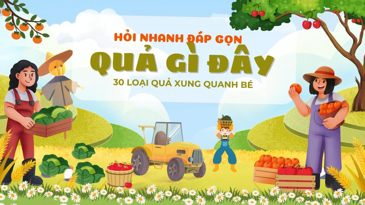 Quả Gì Đây | 30 Loại Quả Xung Quanh Bé | Hỏi Nhanh Đáp Gọn | Dạy Trẻ Thông Minh Sớm | MellyTSTV