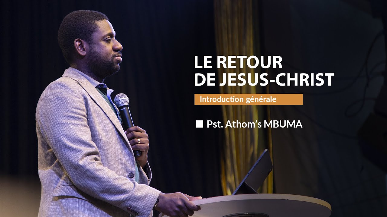 Le Retour de Jesus-Christ  |  Athoms MBUMA   | Phila Cite d'exaucement