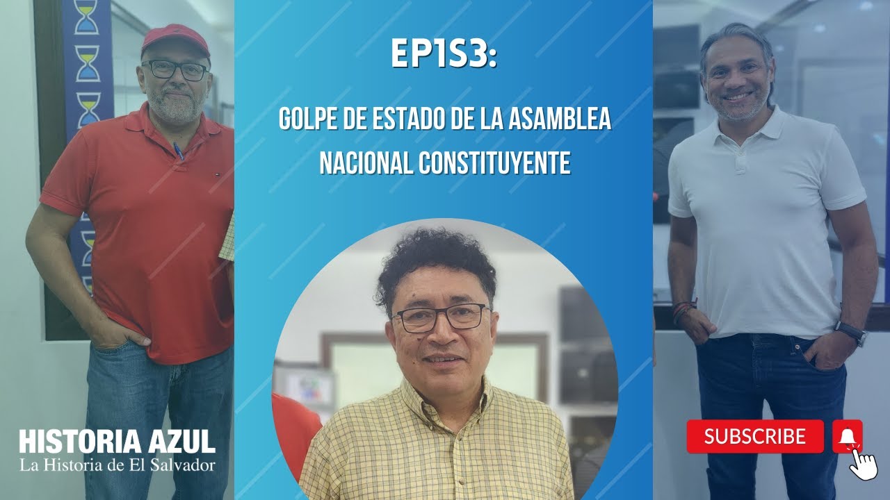 EP1S3: GOLPE DE ESTADO DE LA ASAMBLEA NACIONAL CONSTITUYENTE