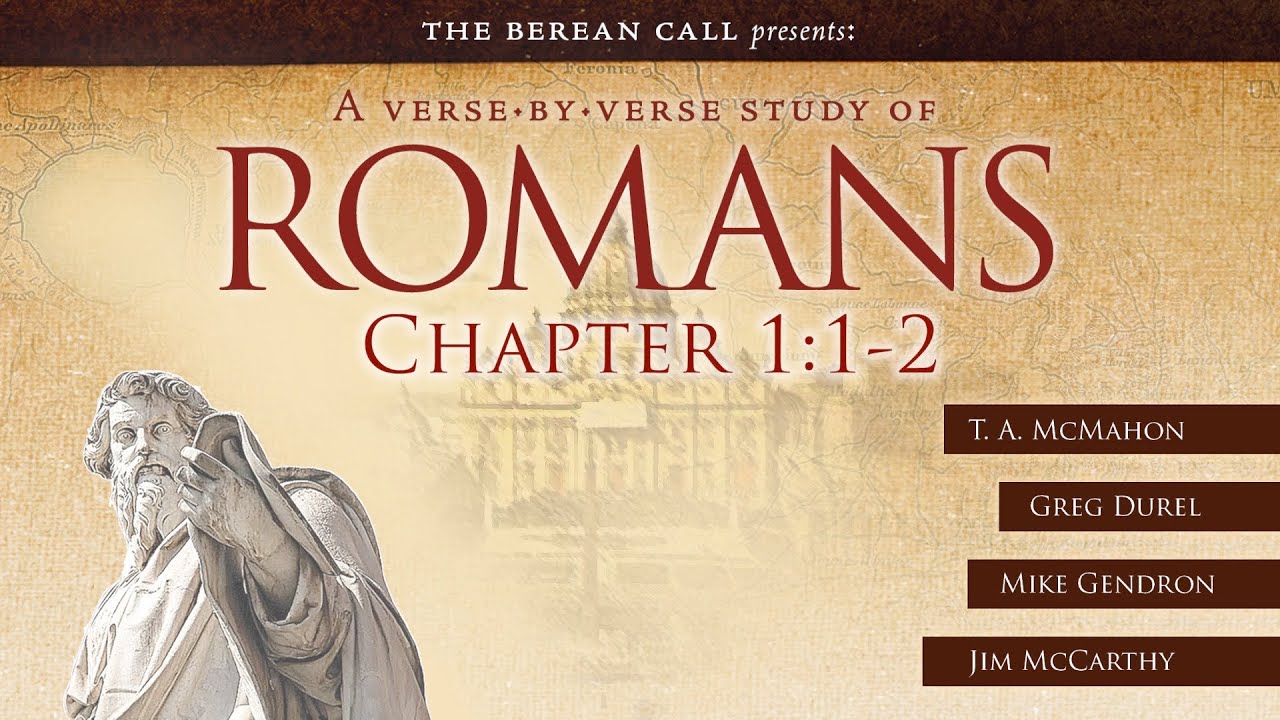 Romans 1:1-16 - A Verse by Verse Study