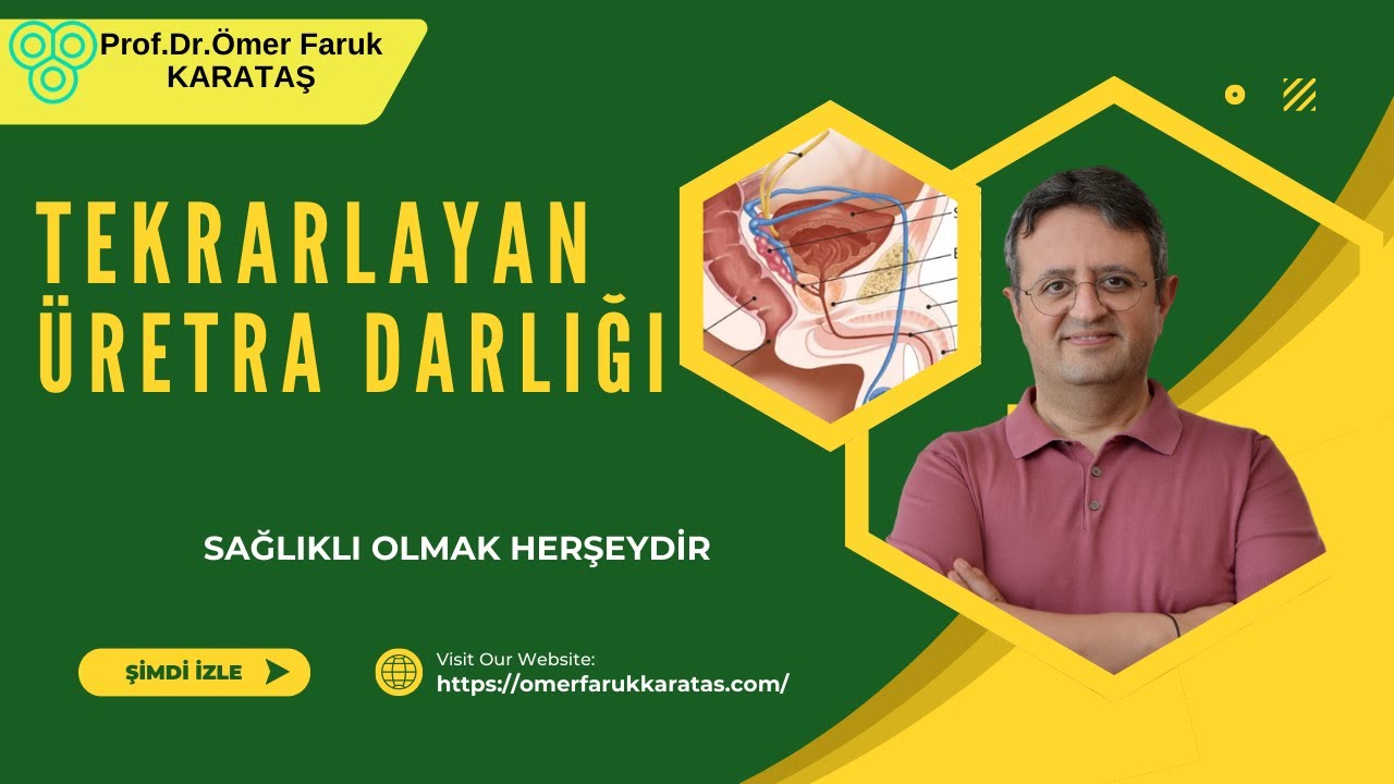 ÜRETRA DARLIĞI; Tekrarlayan Üretra darlığı