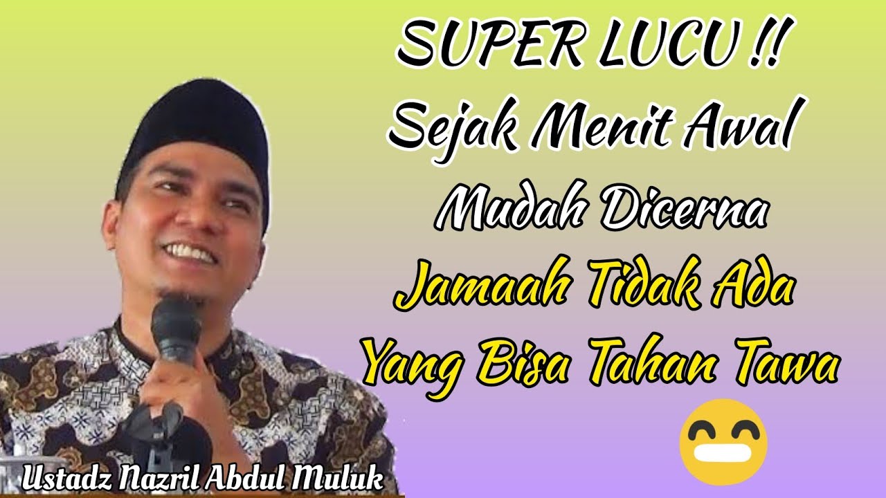 CERAMAH SUPER LUCU TERBARU SPESIAL MAULID NABI | Ustadz Nazril Abdul Muluk