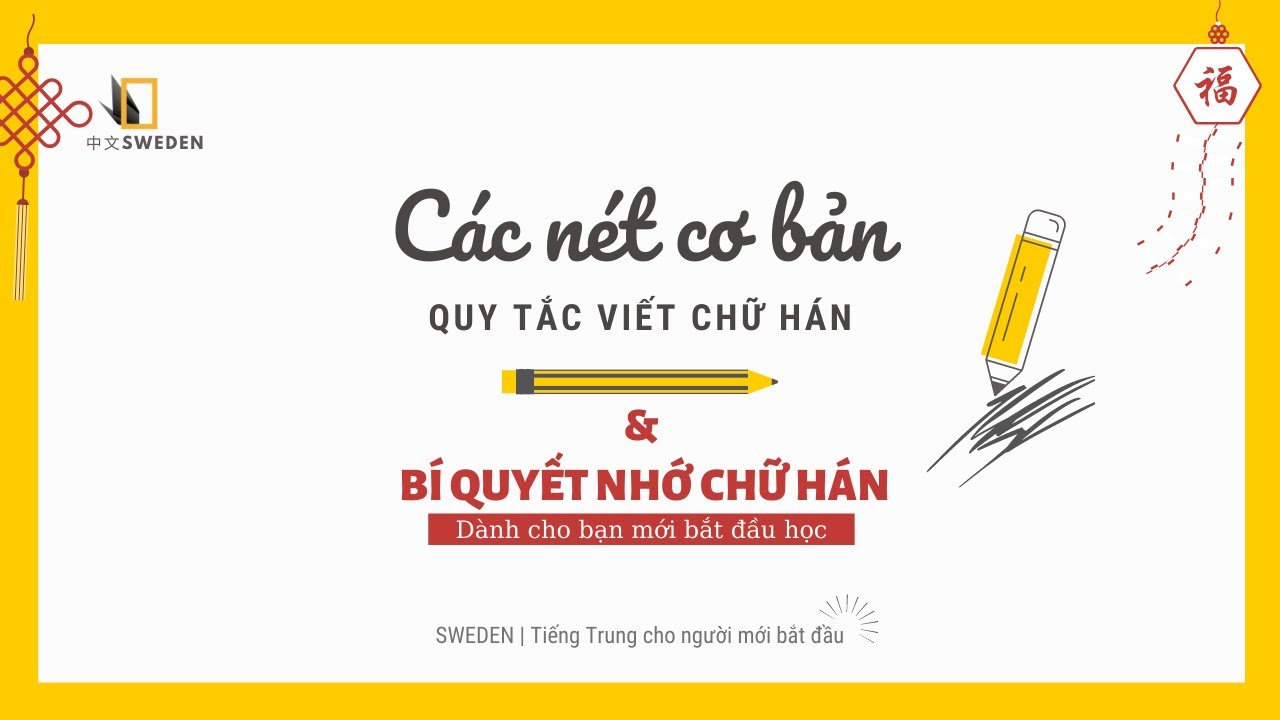 QUY TẮC VIẾT VÀ CÁCH GHI NHỚ CHỮ HÁN | Tiếng Trung người mới bắt đầu