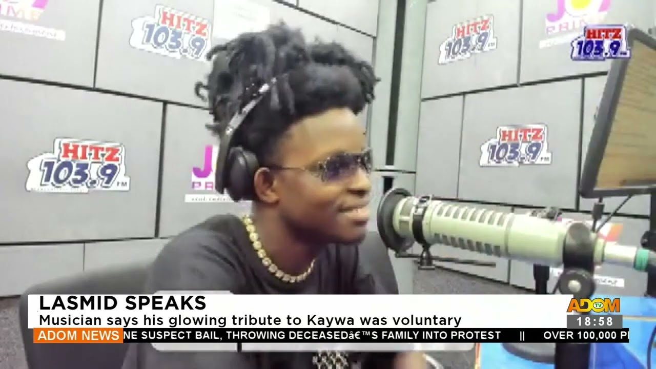 Lasmid Speaks: Musician says his glowing tribute to kaywa was voluntary &ndash; Anigyee Kasee (3-8-23)