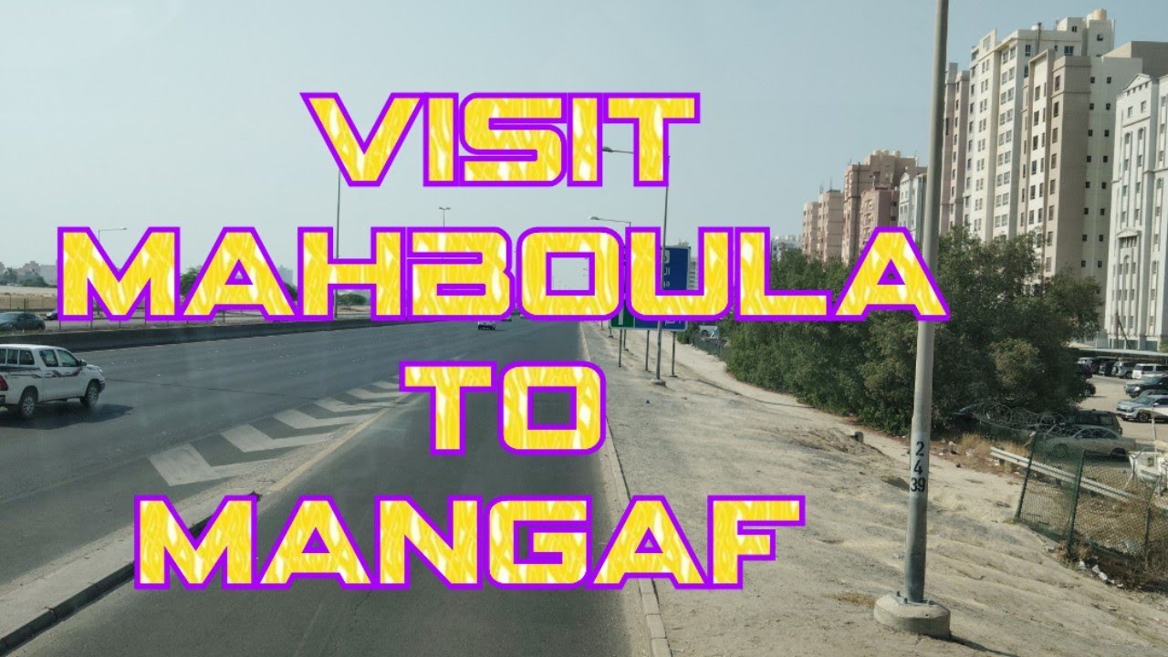 visiting Kuwait mahboula to mangaf with #Junvlogger