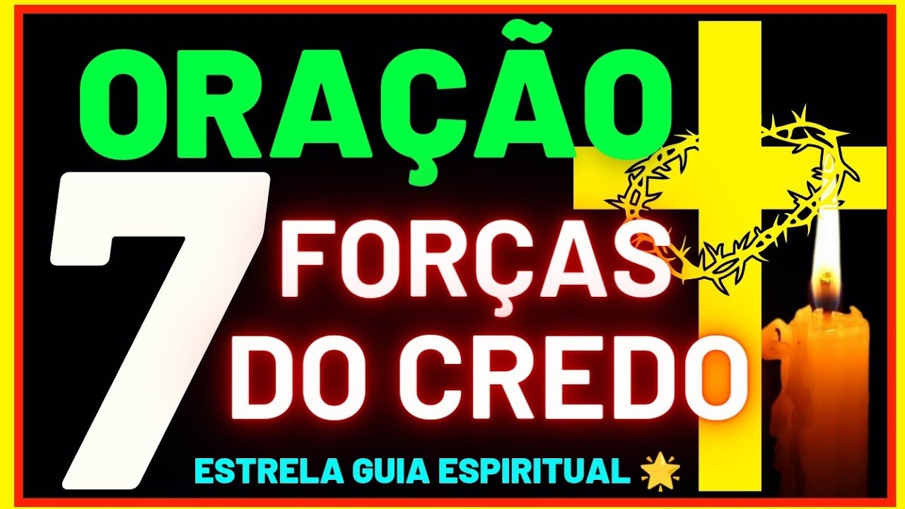 Oração nas 7 forças do Credo para fechar o corpo